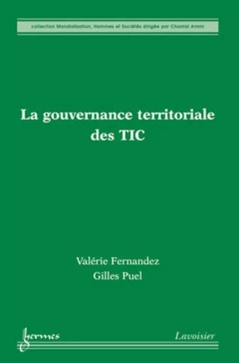 La gouvernance territoriale des TIC - Chantal AMMI, Valérie Fernandez, Gilles PUEL - HERMES