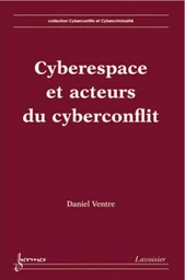 Cyberespace et acteurs du cyberconflit