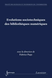 Évolutions sociotechniques des bibliothèques numériques