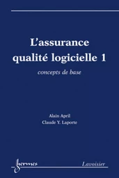 L'assurance qualité logicielle 1 : concepts de base