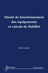 Sûreté de fonctionnement des équipements et calculs de fiabilité