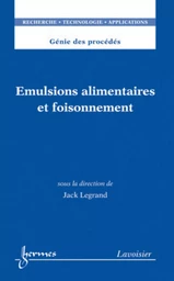 Émulsions alimentaires et foisonnement