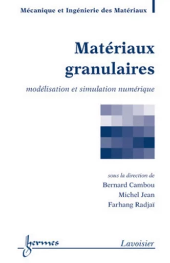 Matériaux granulaires - Farhang RADJAÏ, MICHEL JEAN, Bernard CAMBOU - HERMES