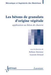 Les bétons de granulats d'origine végétale