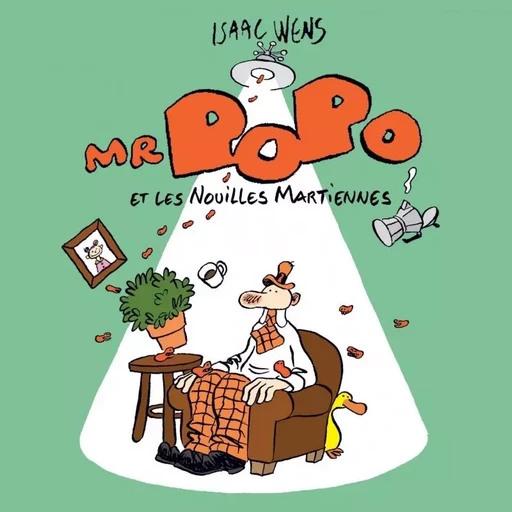 Mr Popo et les nouilles martiennes - Isaac Wens - SIX PIEDS TERRE