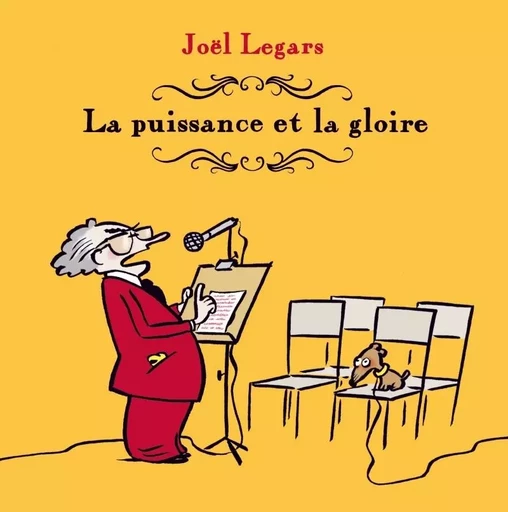 La puissance et la gloire - Joel Legars - SIX PIEDS TERRE