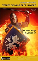 TERRES DE SANG ET DE LUMIERE -  LE SOLEIL ROUGE DE JERUSALEM - TOME 4