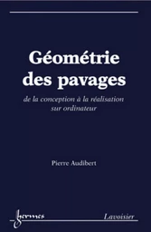 Géométrie des pavages. De la conception à la réalisation sur ordinateur