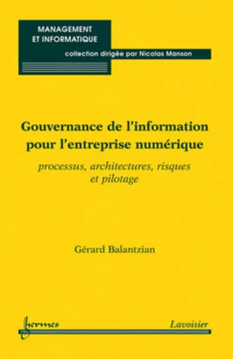 Gouvernance de l'information pour l'entreprise numérique - Arménien de France Fonds, Nicolas MANSON, Gérard BALANTZIAN - HERMES