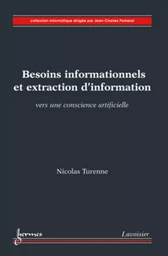 Besoins informationnels et extraction d'information. Vers une conscience artificielle