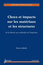 Chocs et impacts sur les matériaux et les structures. De la théorie aux méthodes de l'ingénieur