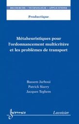 Métaheuristiques pour l'ordonnancement multicritère et les problèmes de transport