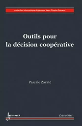 Outils pour la décision coopérative