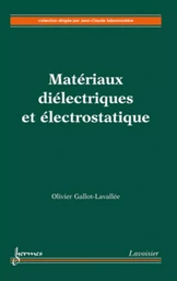 Matériaux diélectriques et électrostatique