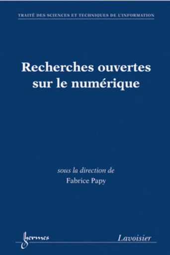 Recherches ouvertes sur le numérique - Jérôme Dinet, Fabrice PAPY - HERMES