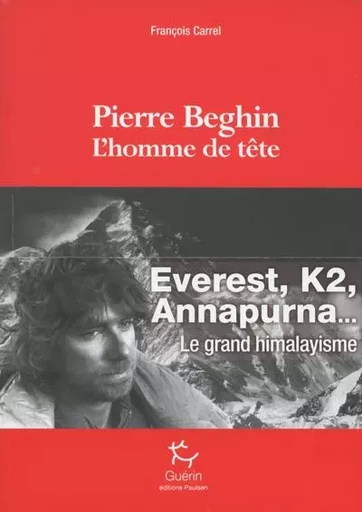 Pierre Beghin - L'homme de tête - François Carrel - PAULSEN