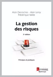 La gestion des risques - Principes et pratiques (3° Éd.)