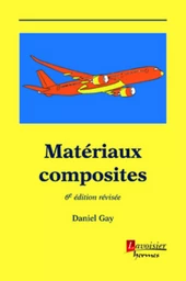 Matériaux composites (6° Éd.)