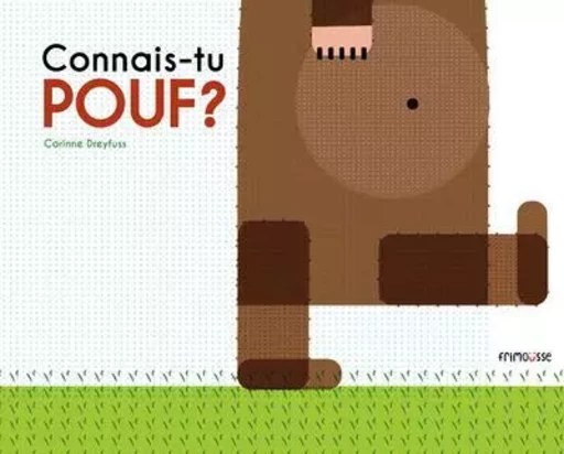 Connais-tu Pouf ? - Corinne Dreyfuss - Frimousse