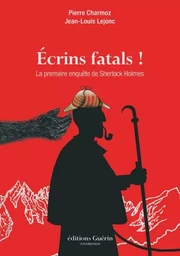 Ecrins fatals ! La première enquête de Sherlock Holmes