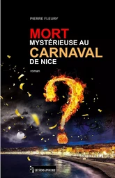 MORT MYSTERIEUSE AU CARNAVAL DE NICE