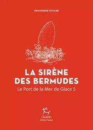 La sirène des Bermudes - Tome 5 Le Port de la Mer de Glace