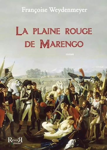 LA PLAINE ROUGE DE MARENGO -  FrançoiseWEYDENMEYER - REVOIR