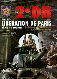 La 2e DB dans la libération de Paris et de la région parisienne