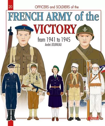 FRENCH ARMY OF THE VICTORY -  ANDRE JOUINEAU - HISTOIRE COLLEC