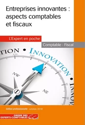 Entreprises innovantes : aspects comptables et fiscaux (2e ed.)