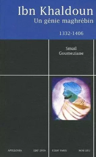 IBN KHALDOUN, UN GENIE MAGHREBIN -  GOUMEZIANE. SMA - NON LIEU