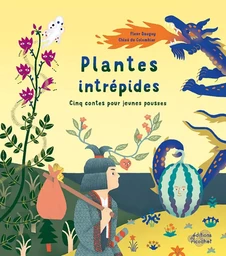 PLANTES INTRÉPIDES