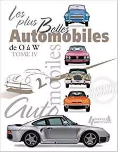 Les plus belles automobiles du XXe siècle, 1908-1999 -  - HISTOIRE COLLEC