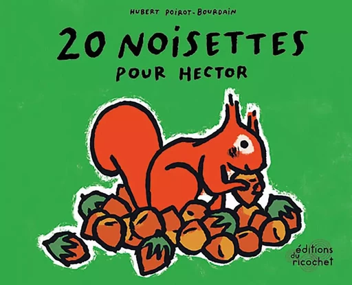 20 NOISETTES POUR HECTOR -  - RICOCHET EDITIONS