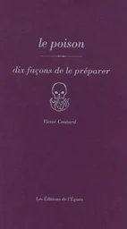 Le poison, dix façons de l'accompagner