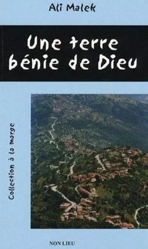 Une terre bénie de Dieu - roman -  - NON LIEU