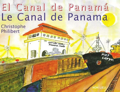 LE CANAL DE PANAMA -  PHILIBERT. CHRI - NON LIEU