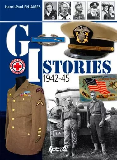 GI'S STORIES 1942-1945 -  HENRI-PAUL ENJAMES - HISTOIRE COLLEC