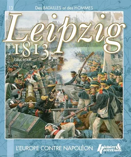 La bataille de Leipzig -  - HISTOIRE COLLEC