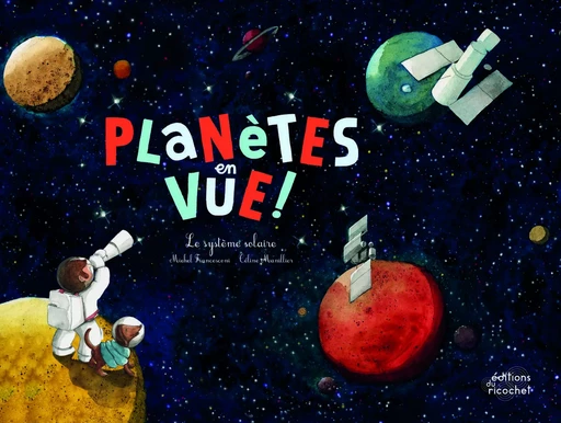 PLANETES EN VUE ! - Michel Francesconi - RICOCHET EDITIONS