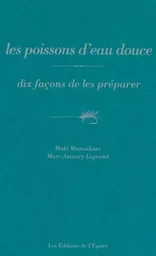 Les poissons d'eau douce, dix façons de les préparer