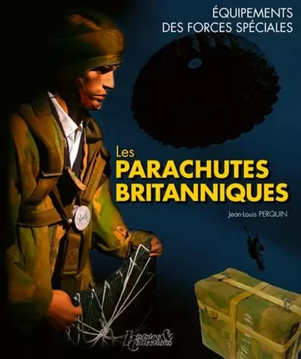 LES PARACHUTES BRITANNIQUES -  JEAN-LOUIS PERQUIN - HISTOIRE COLLEC