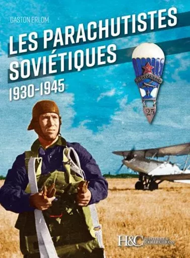 Les parachutistes soviétiques - 1930-1945 -  - HISTOIRE COLLEC