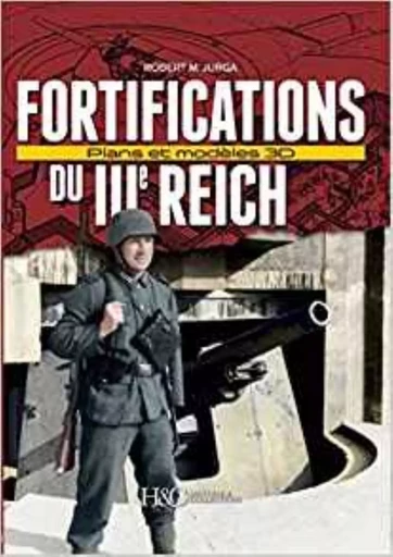 Fortifications du IIIe Reich - plans et modèles 3D -  - HISTOIRE COLLEC