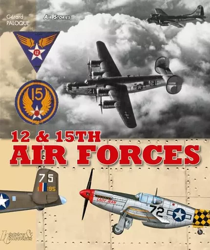 12TH AND 15TH AIR FORCES (GB) -  ALAN MC KAY - HISTOIRE COLLEC