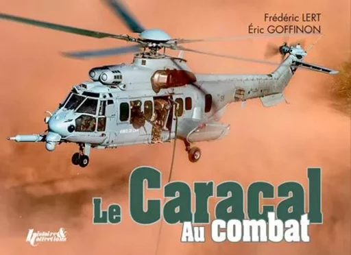 Le Caracal au combat -  - HISTOIRE COLLEC