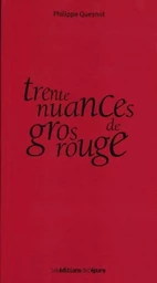 Trente nuances de gros rouge