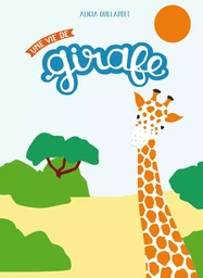 UNE VIE DE GIRAFE