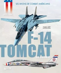 Le Grumman F-14 Tomcat au combat - 1972-2006