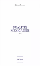 Dualités mexicaines